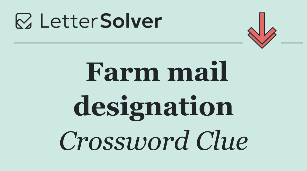 Farm mail designation