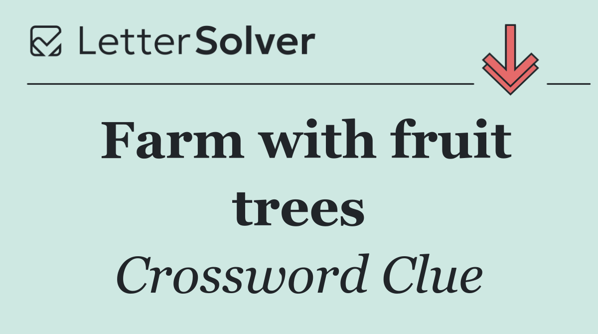 Farm with fruit trees