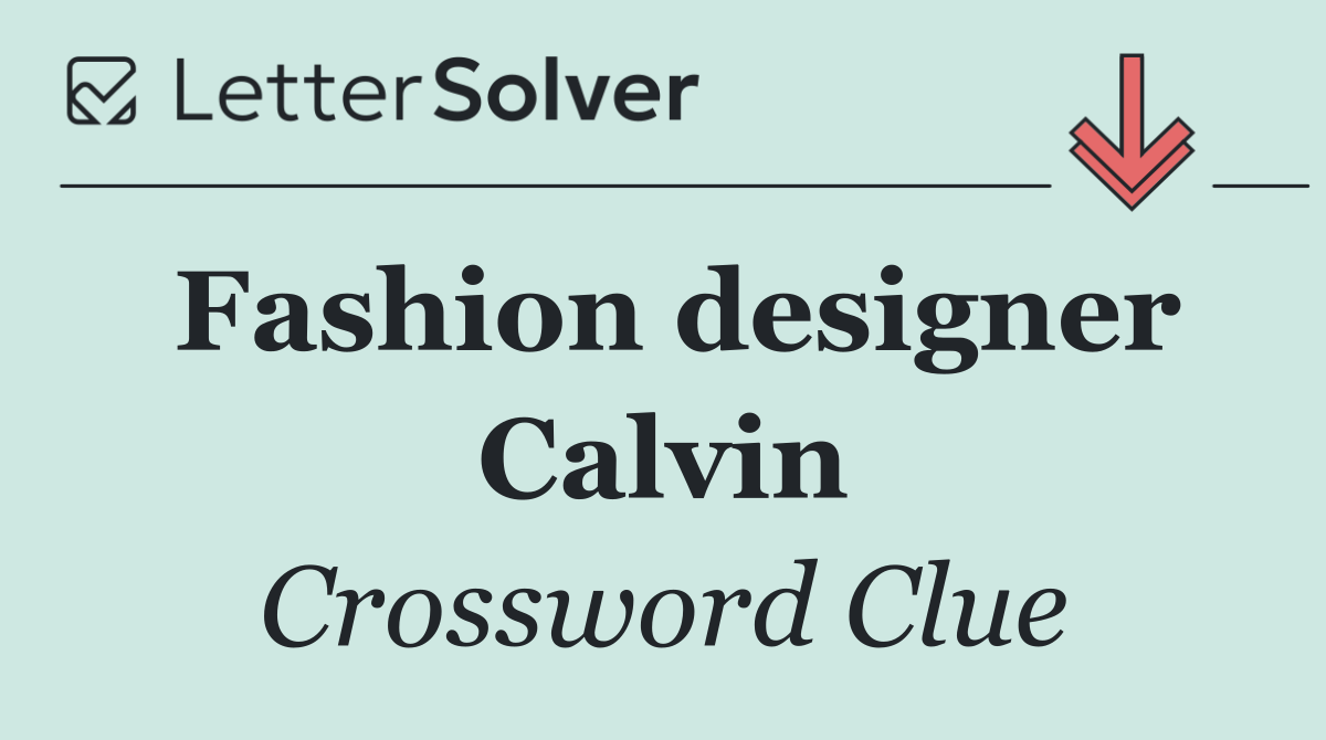 Fashion designer Calvin