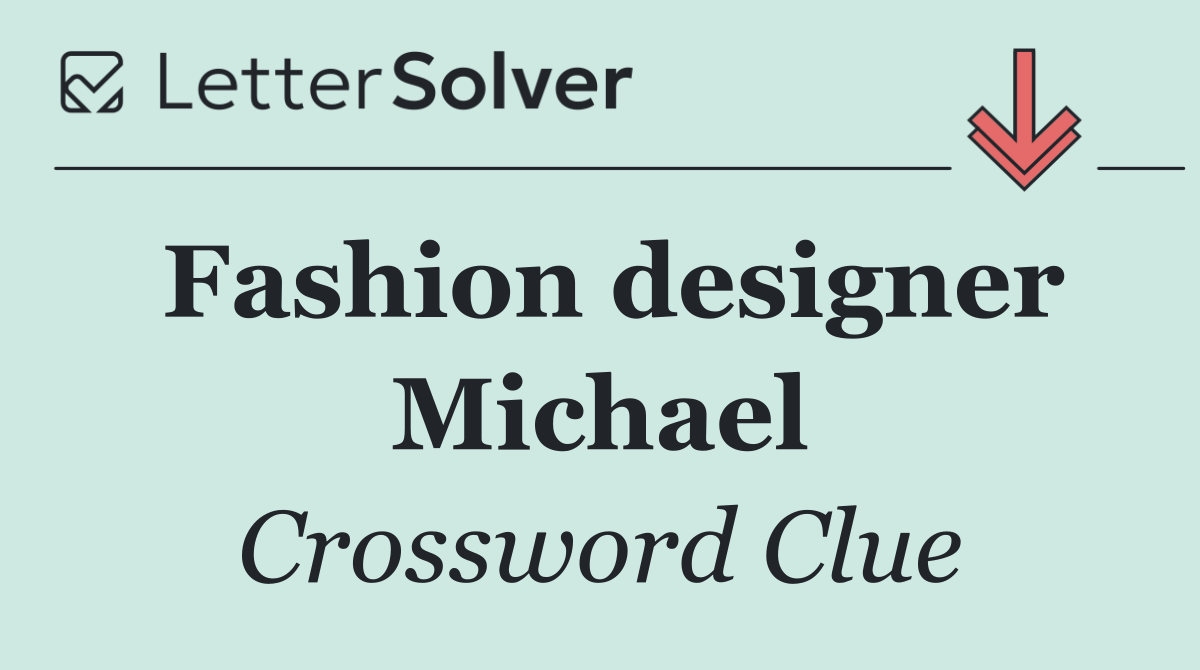 Fashion designer Michael