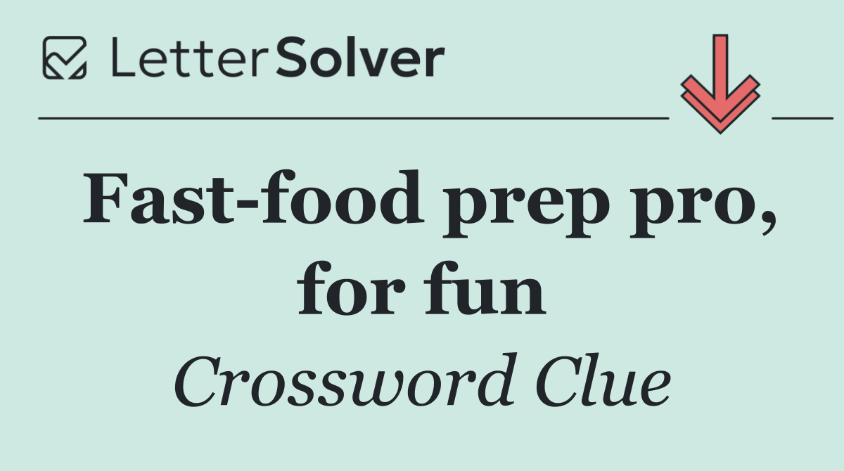 Fast food prep pro, for fun