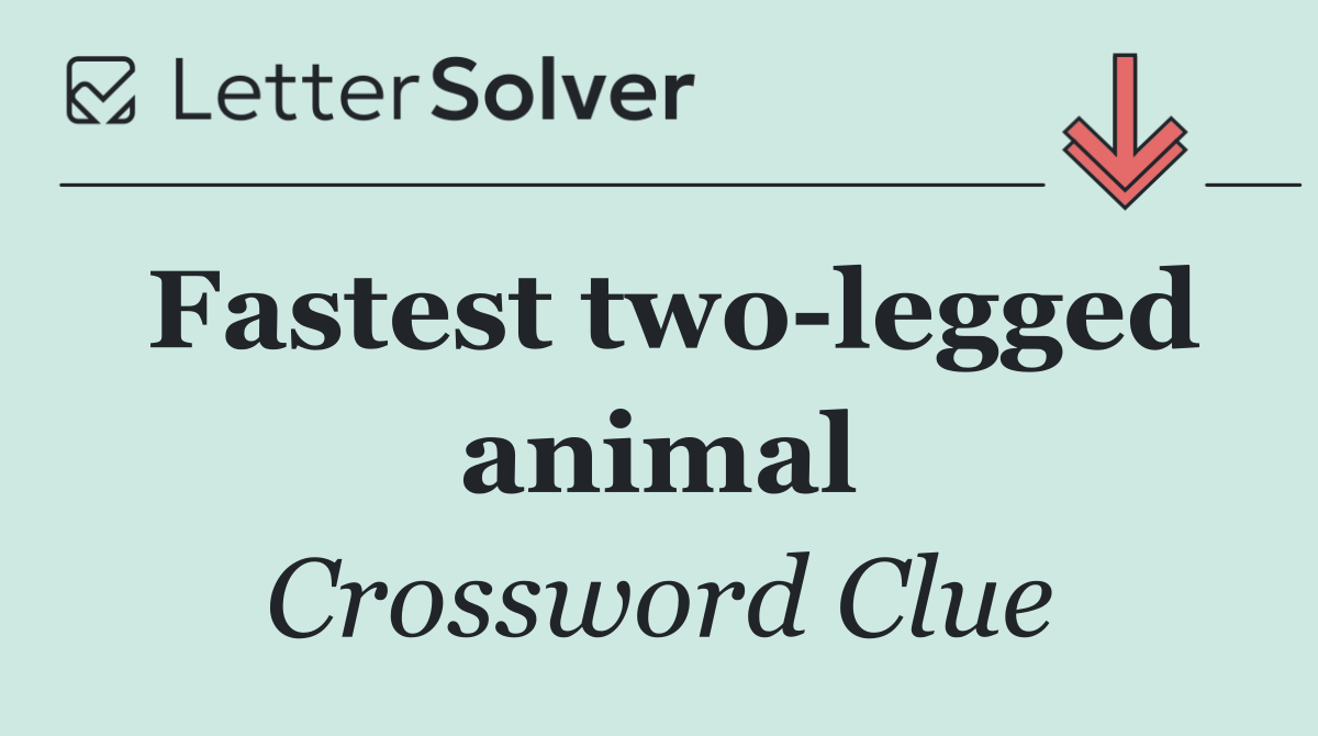 Fastest two legged animal