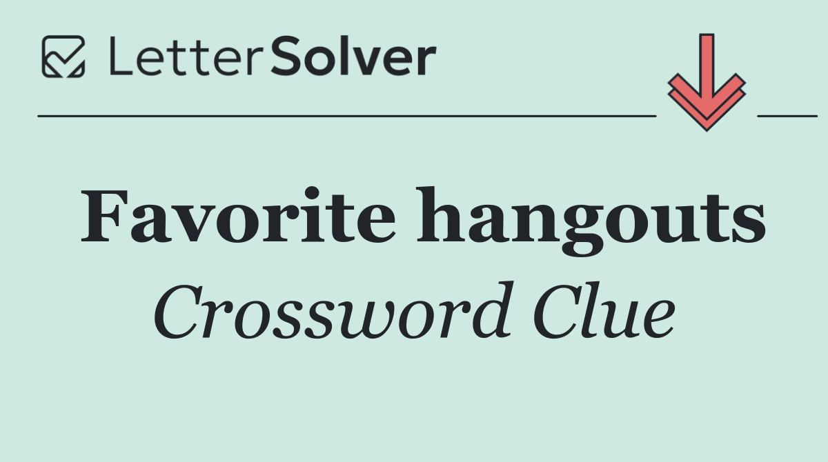 Favorite hangouts