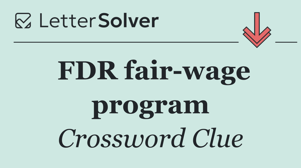 FDR fair wage program