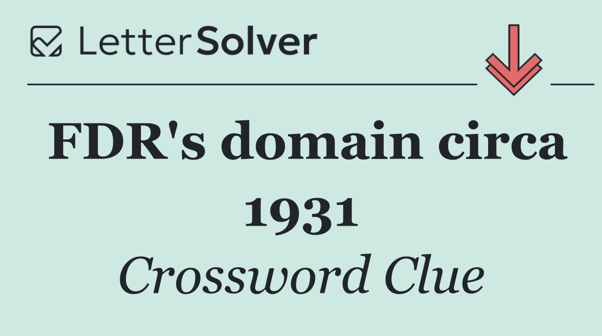 FDR's domain circa 1931
