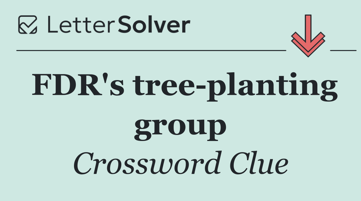 FDR's tree planting group