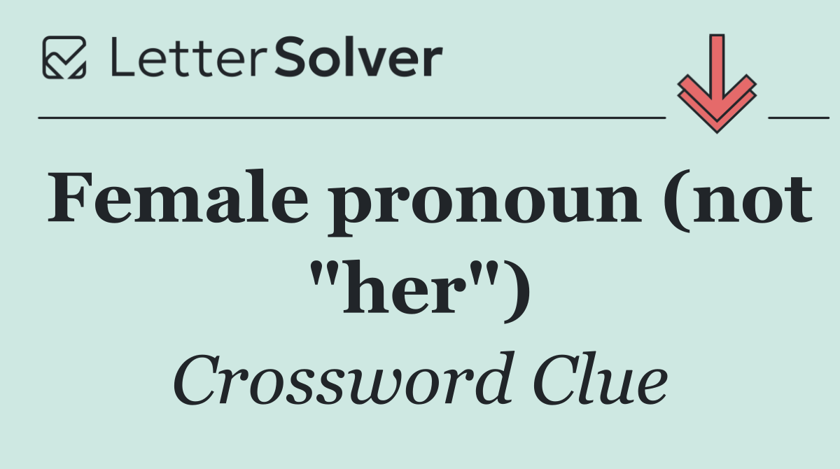 Female pronoun (not "her")