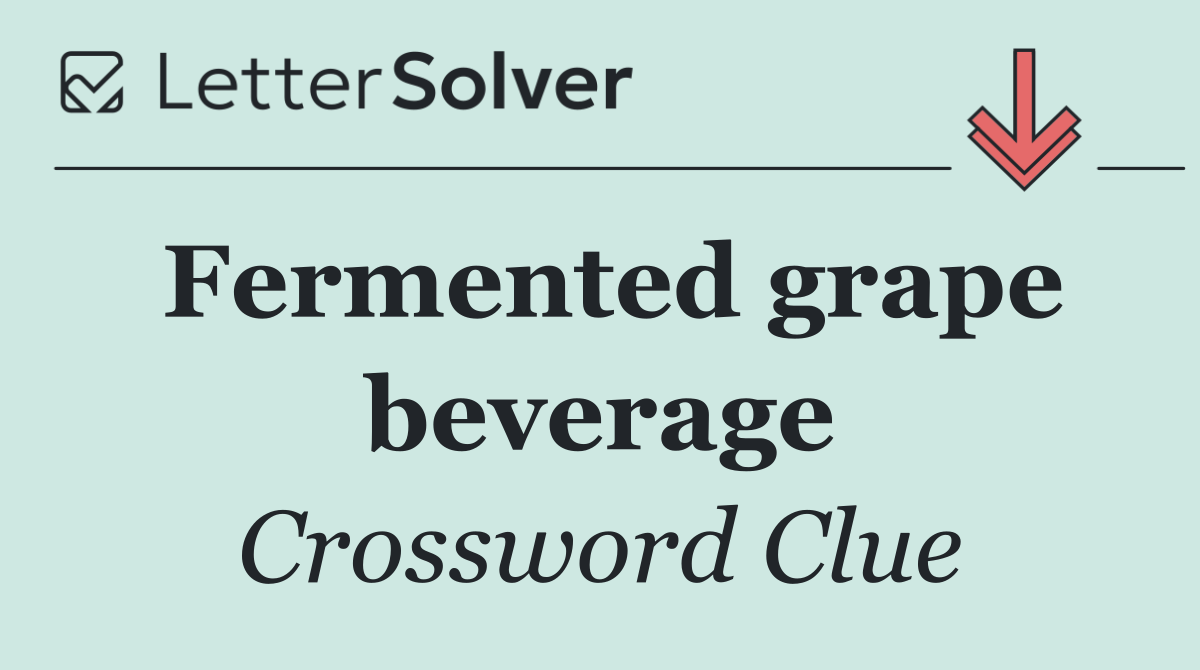 Fermented grape beverage