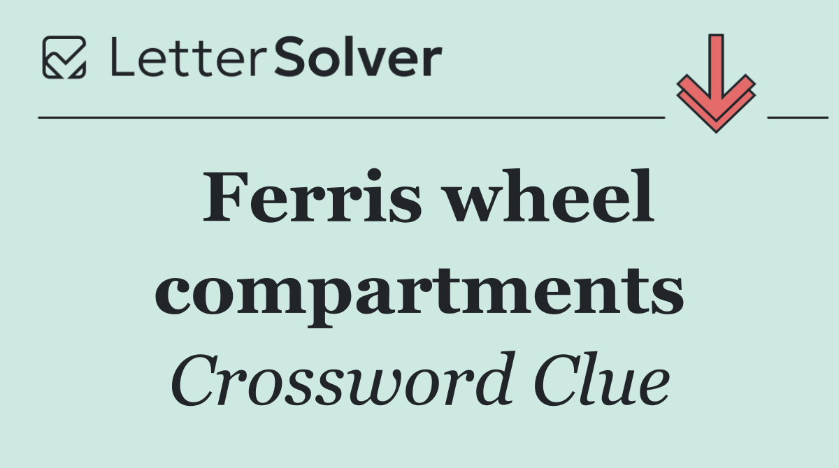 Ferris wheel compartments