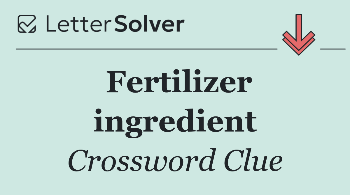 Fertilizer ingredient