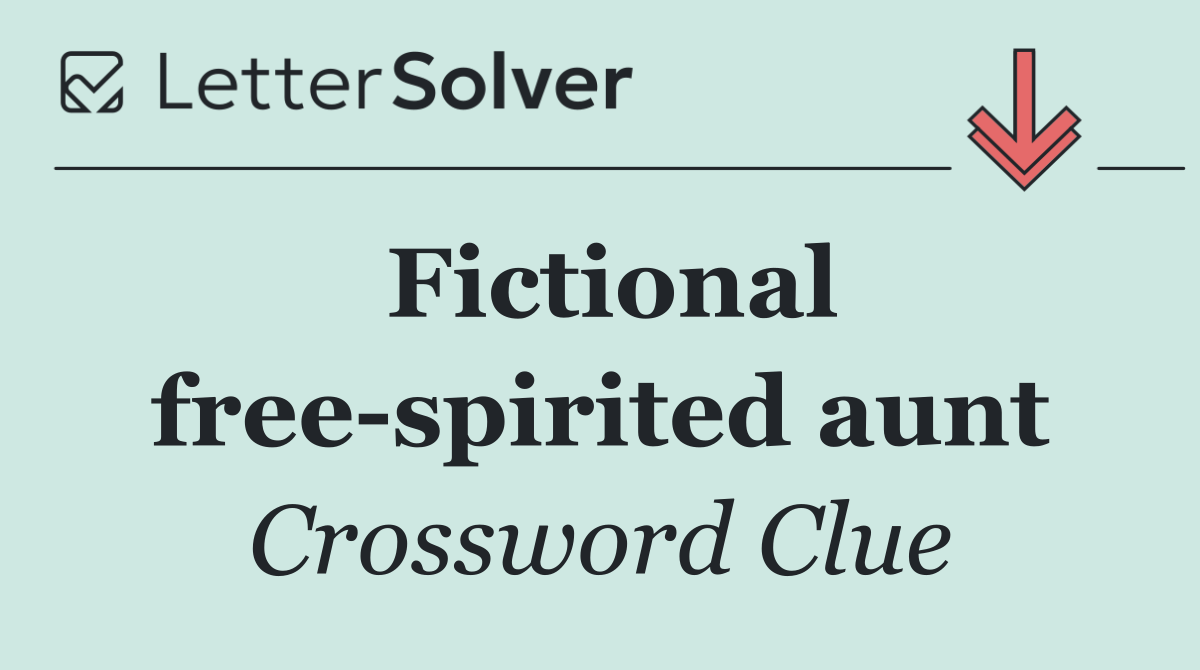 Fictional free spirited aunt