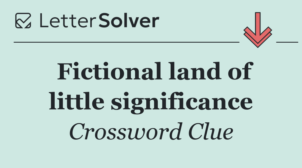 Fictional land of little significance