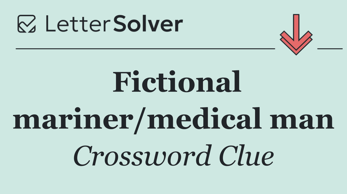 Fictional mariner/medical man