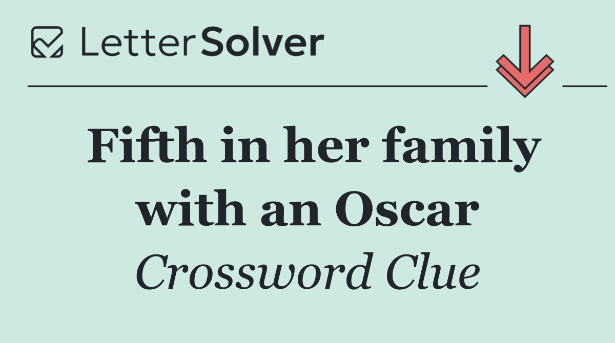 Fifth in her family with an Oscar