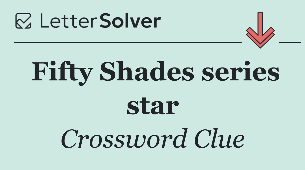 Fifty Shades series star