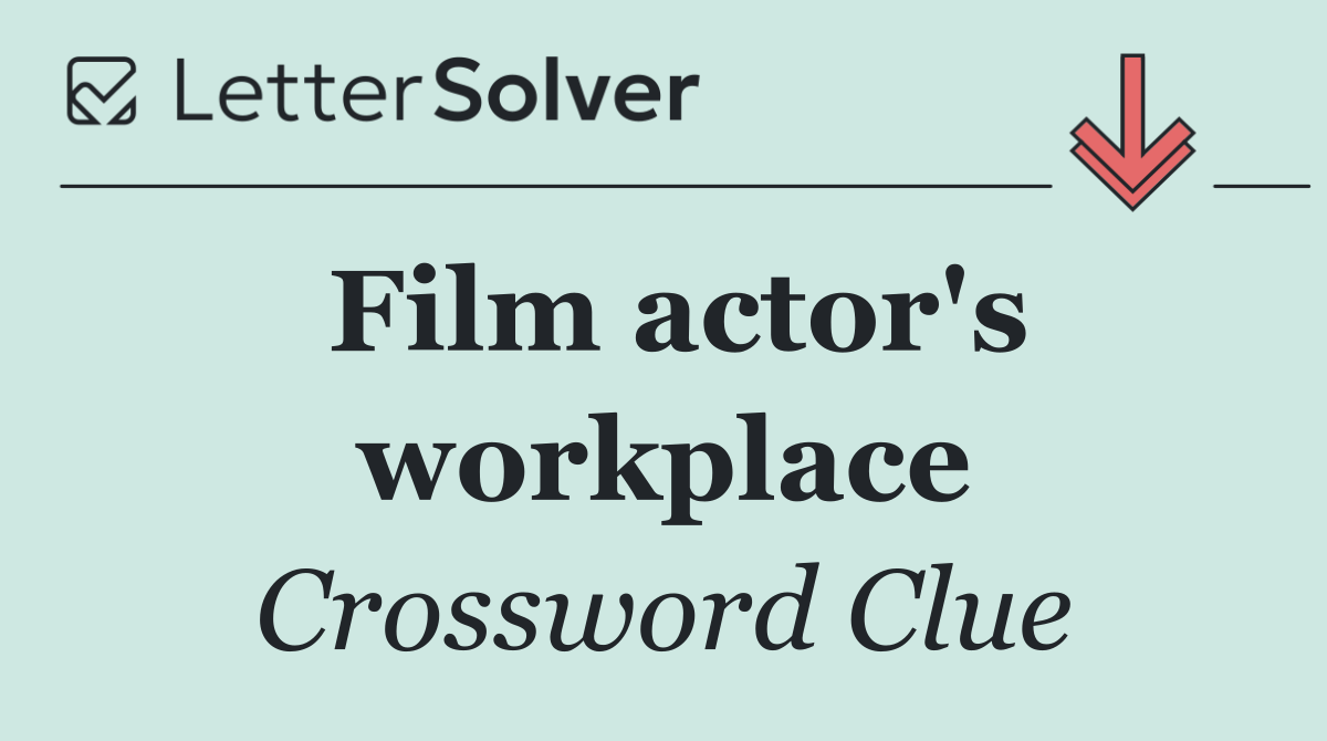Film actor's workplace