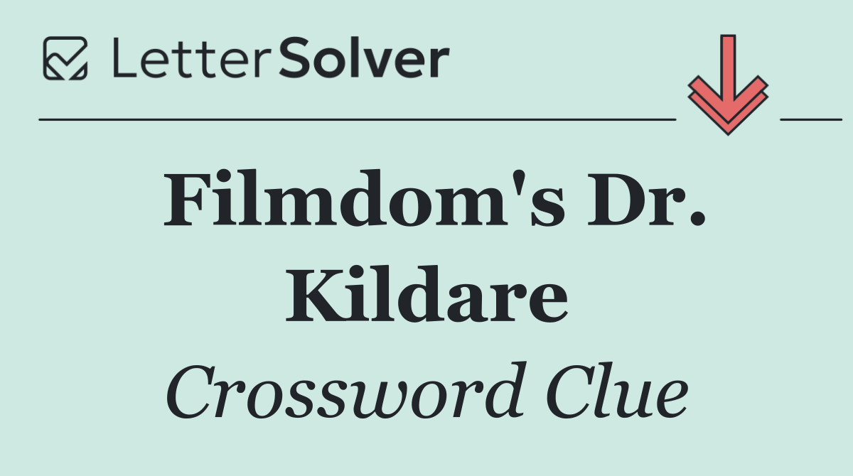 Filmdom's Dr. Kildare