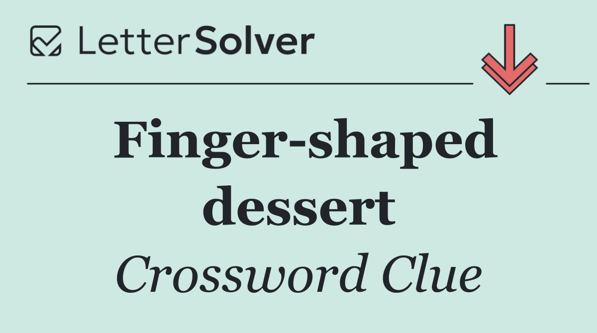 Finger shaped dessert