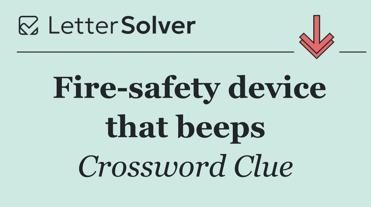 Fire safety device that beeps