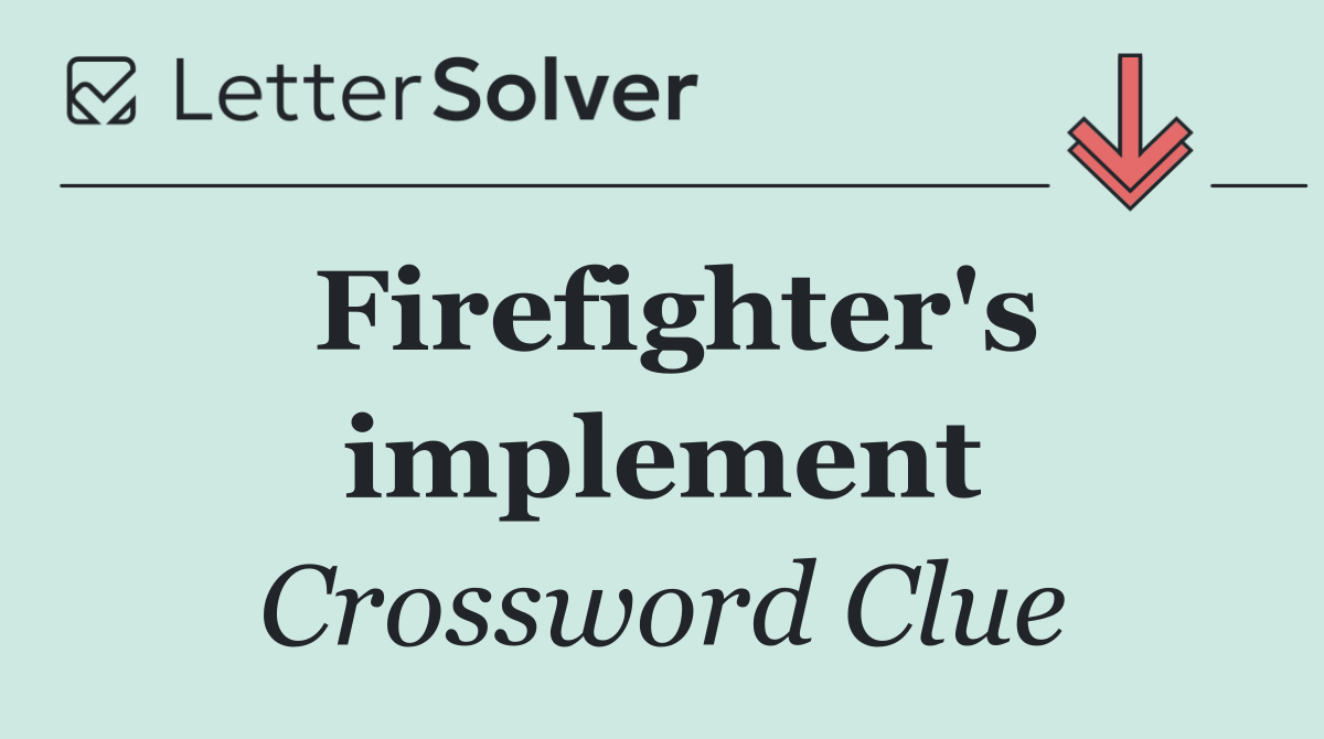 Firefighter's implement