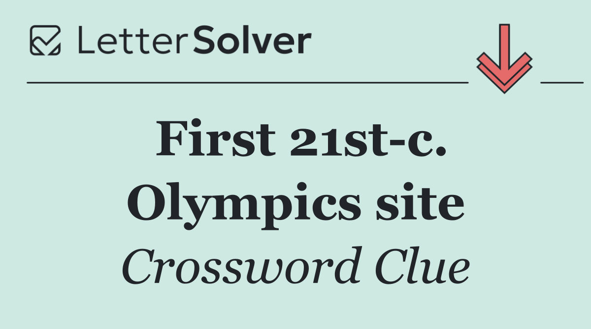 First 21st c. Olympics site