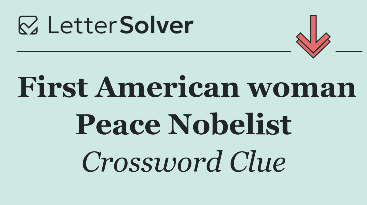 First American woman Peace Nobelist