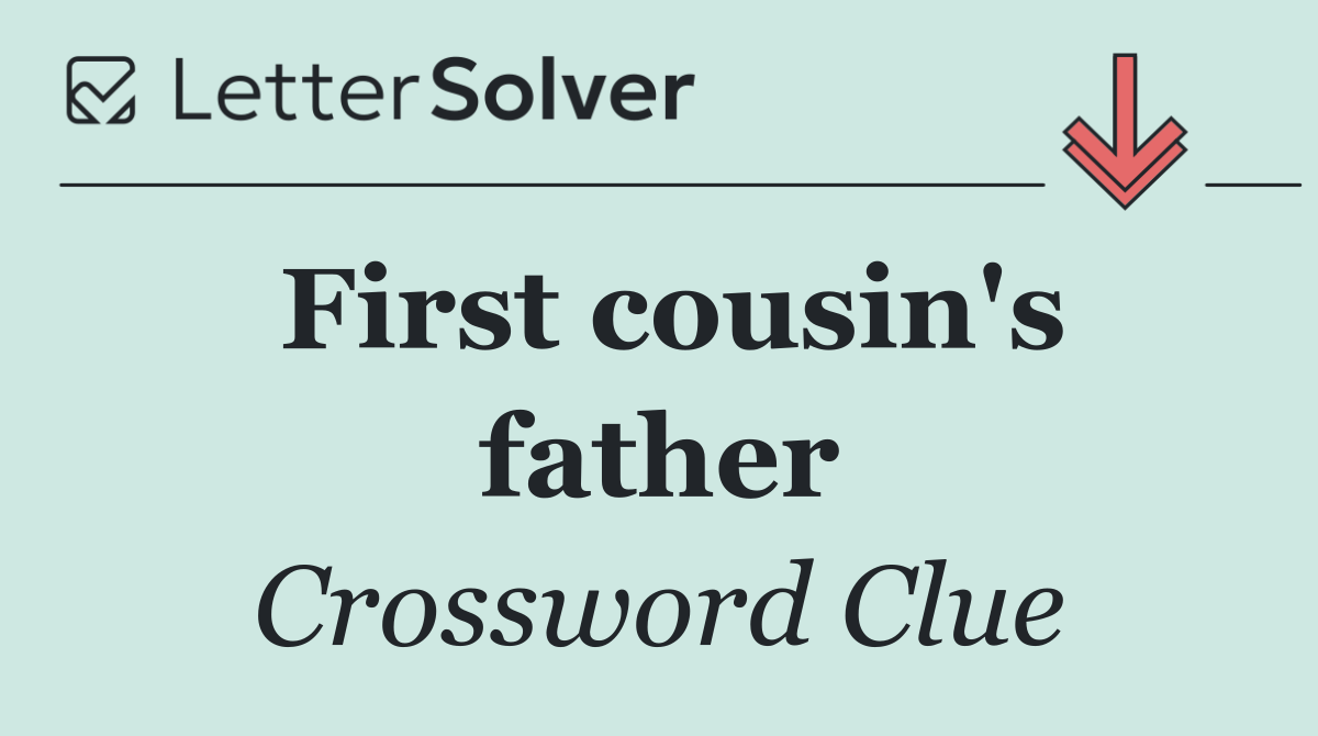 First cousin's father