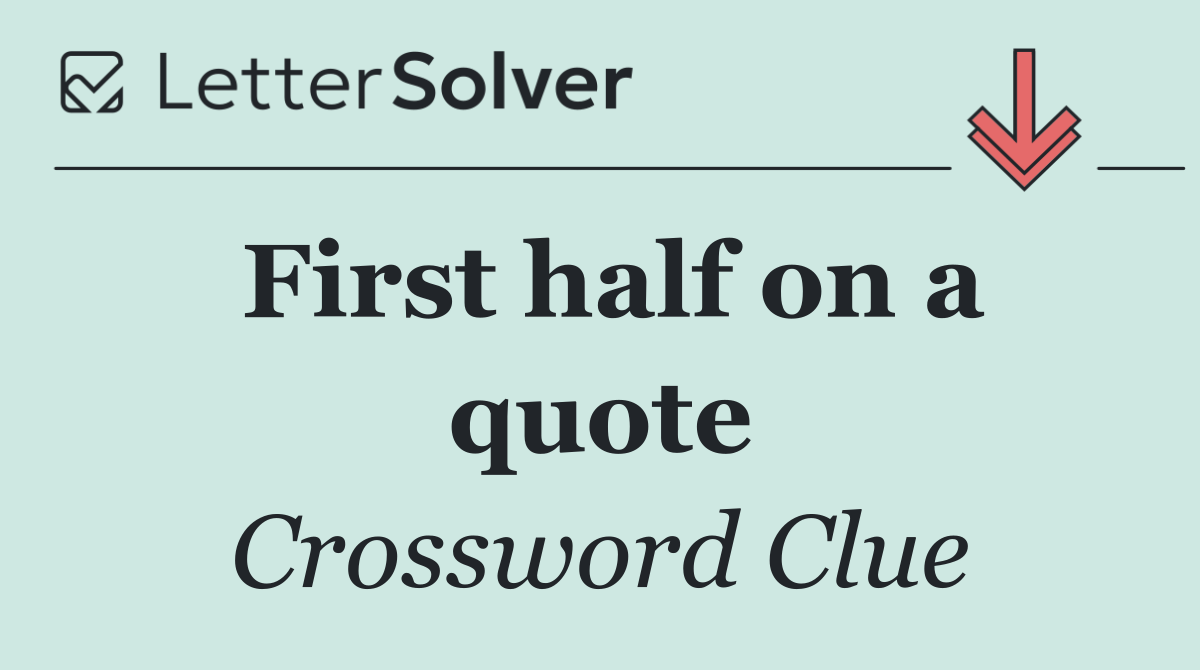 First half on a quote