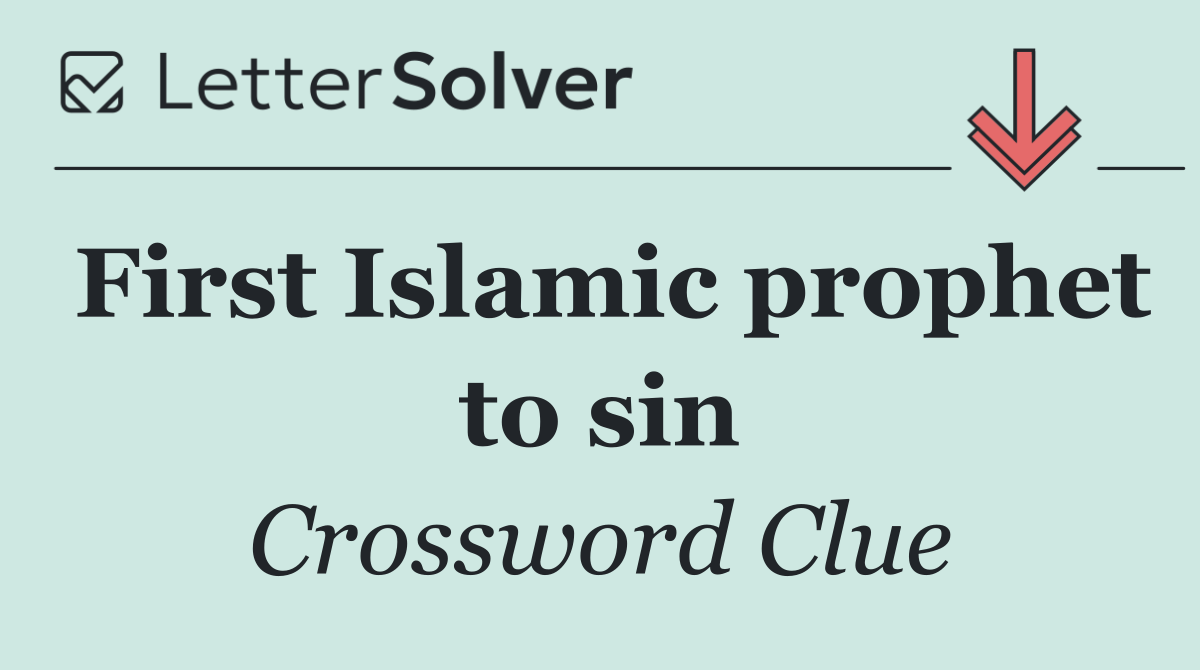 First Islamic prophet to sin