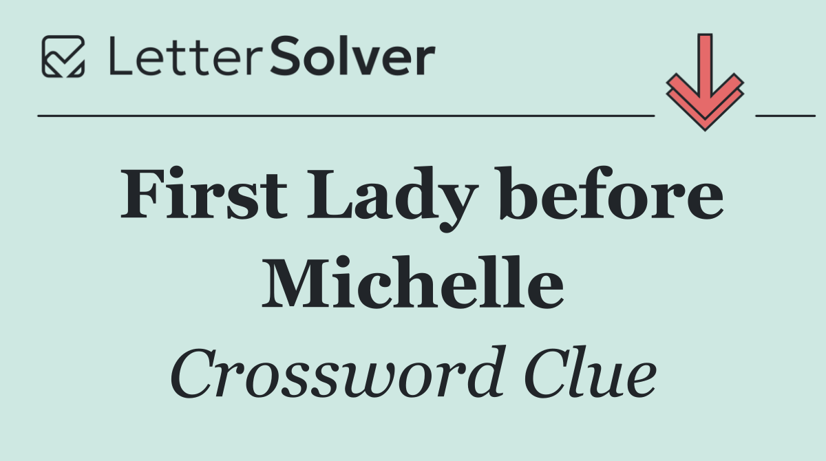 First Lady before Michelle