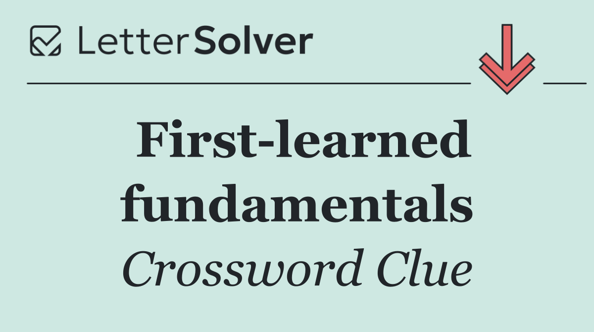 First learned fundamentals