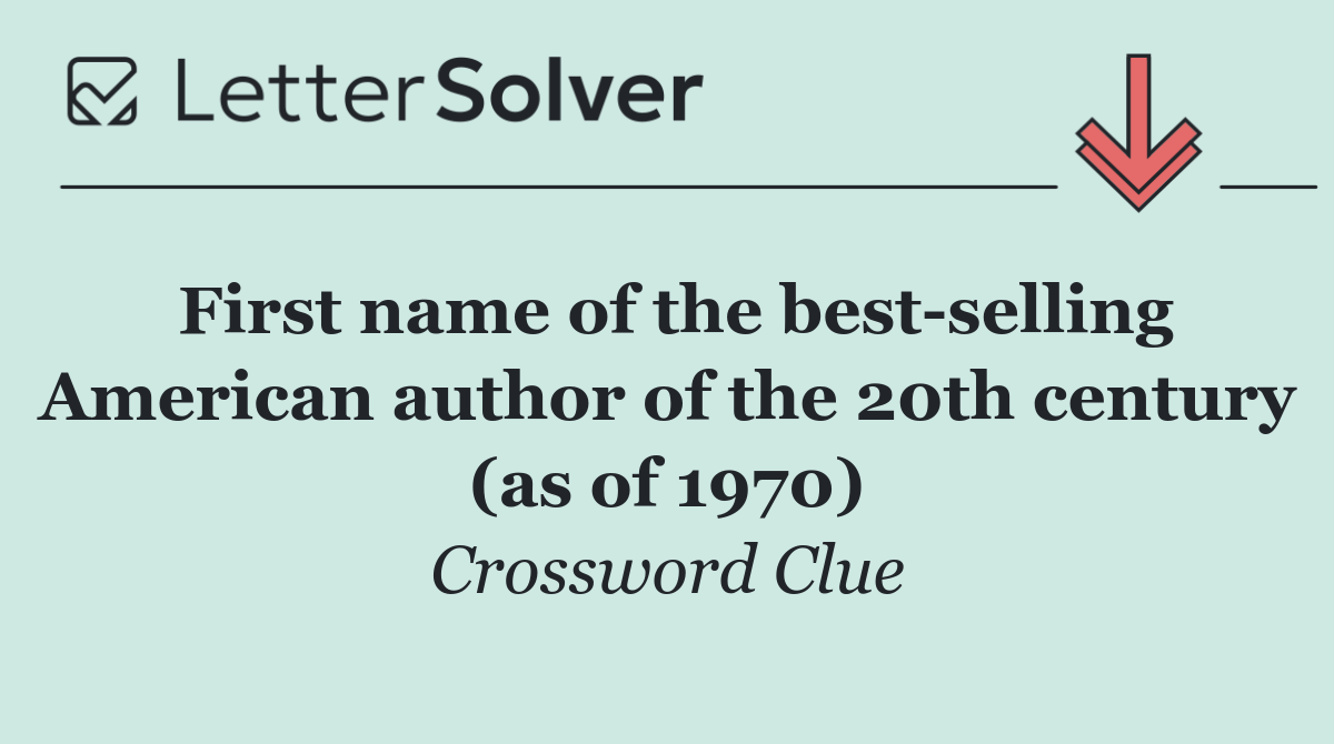 First name of the best selling American author of the 20th century (as of 1970)