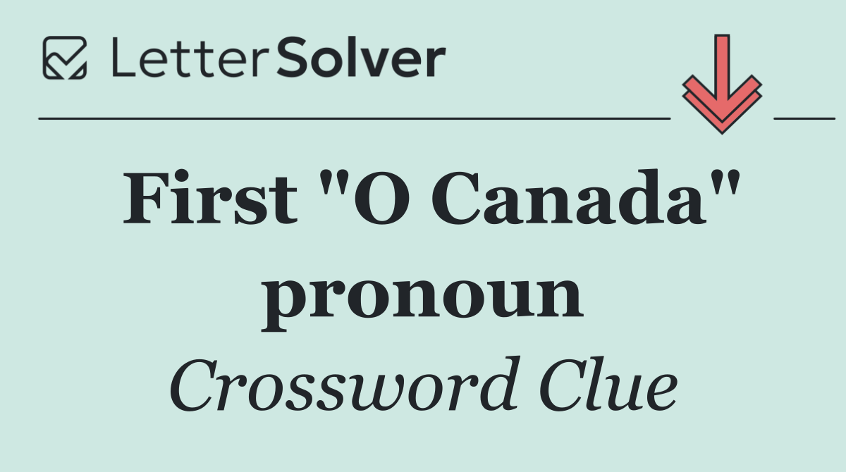 First "O Canada" pronoun