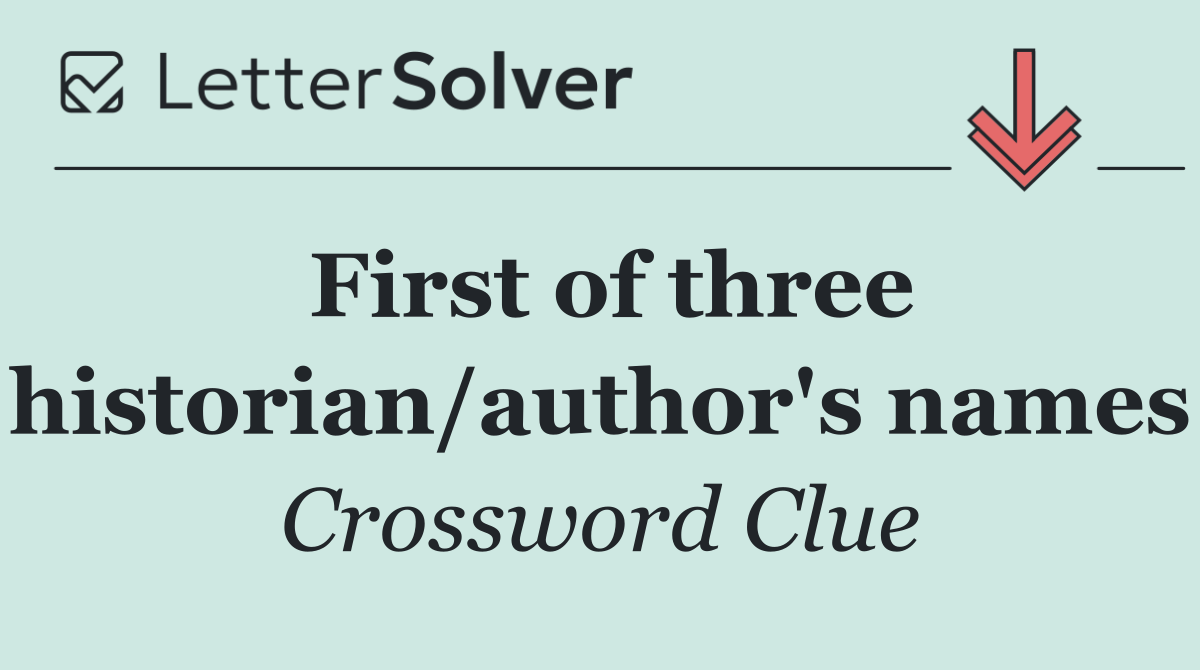 First of three historian/author's names