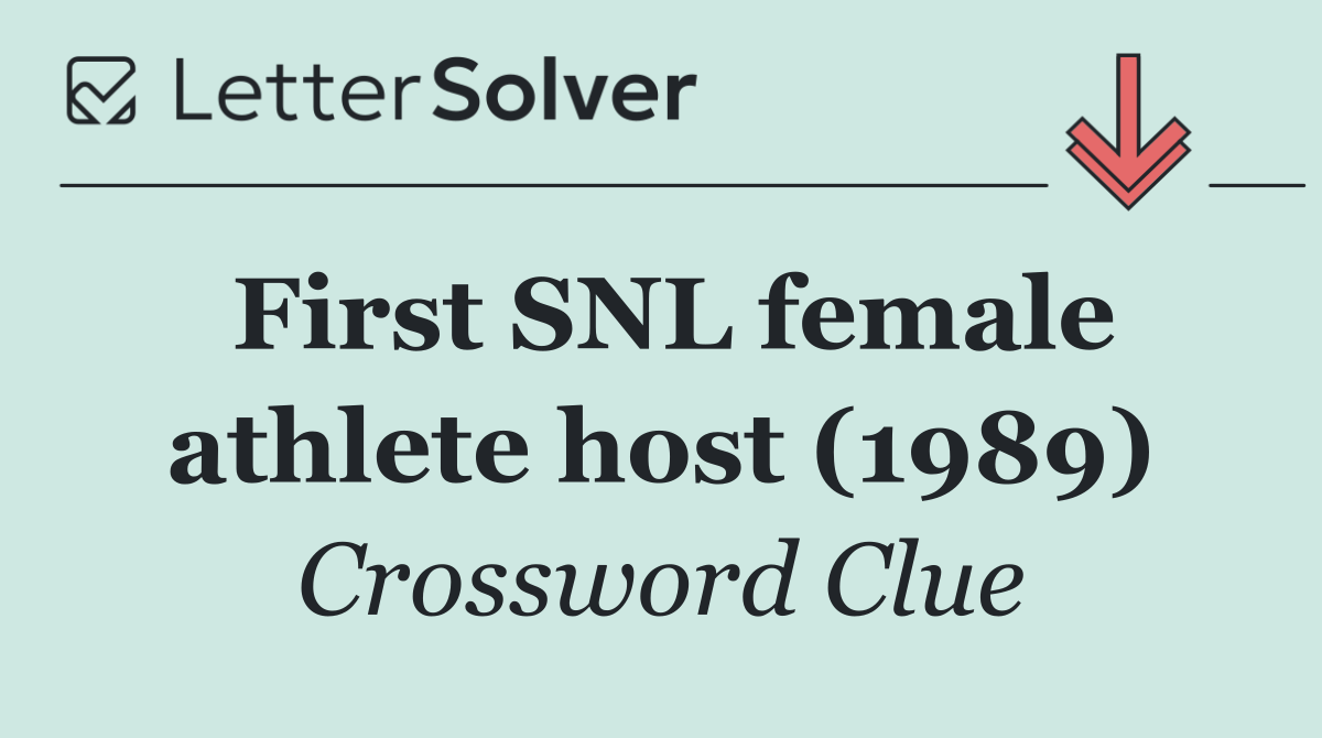 First SNL female athlete host (1989)