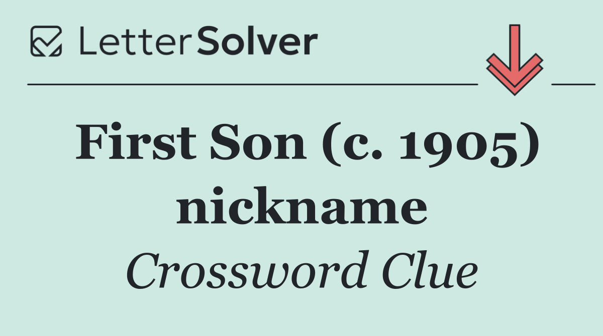 First Son (c. 1905) nickname