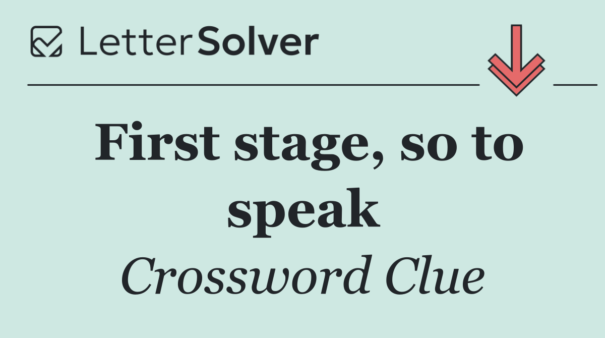 First stage, so to speak