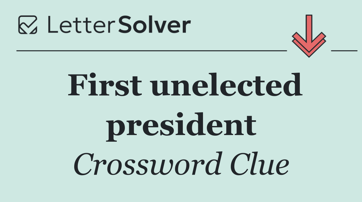 First unelected president