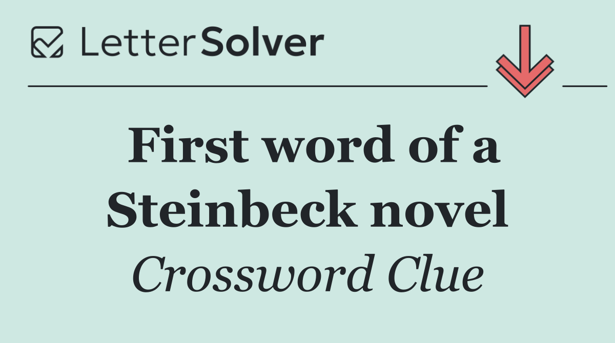 First word of a Steinbeck novel