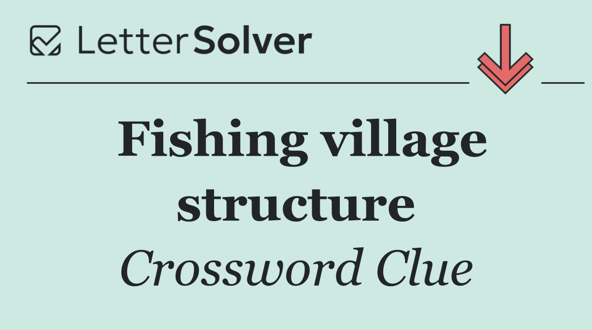Fishing village structure