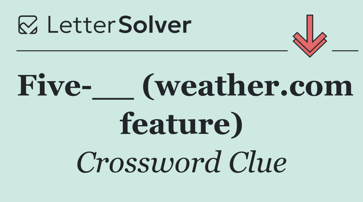 Five __ (weather.com feature)