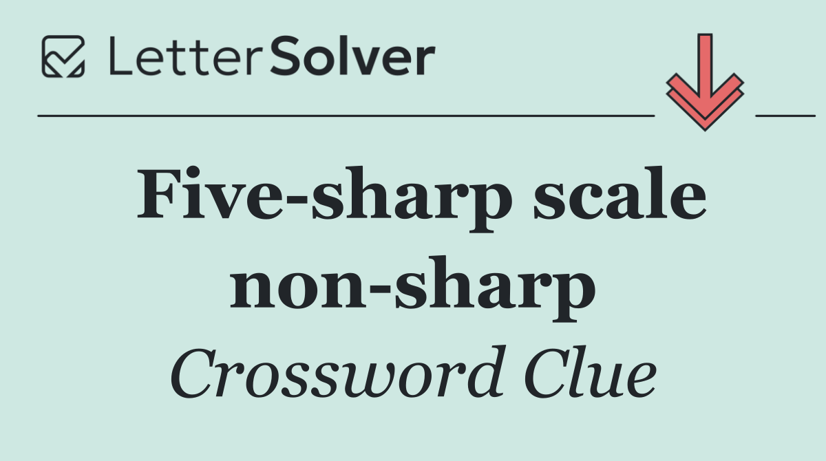 Five sharp scale non sharp