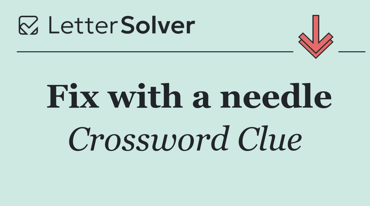 Fix with a needle