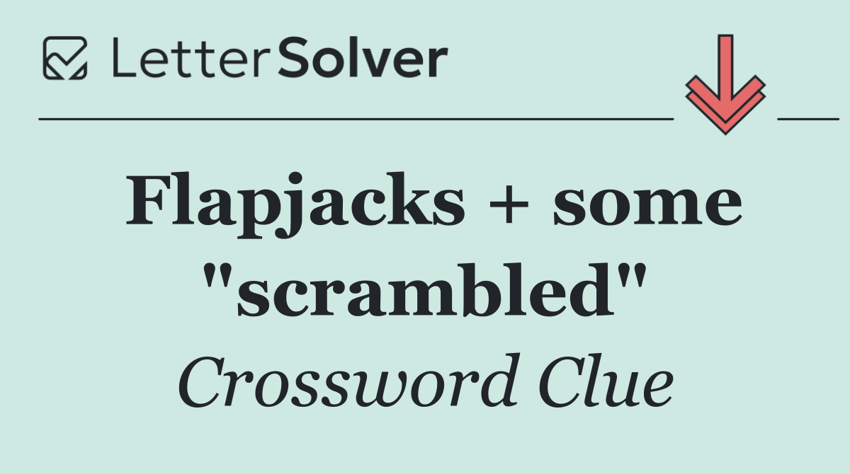 Flapjacks + some "scrambled"