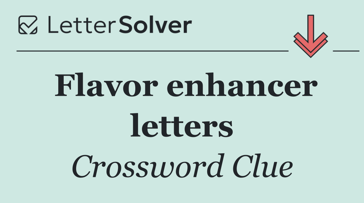 Flavor enhancer letters