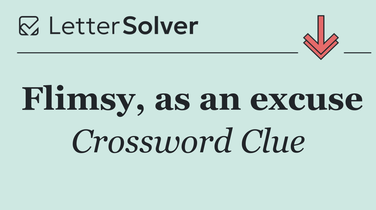 Flimsy, as an excuse