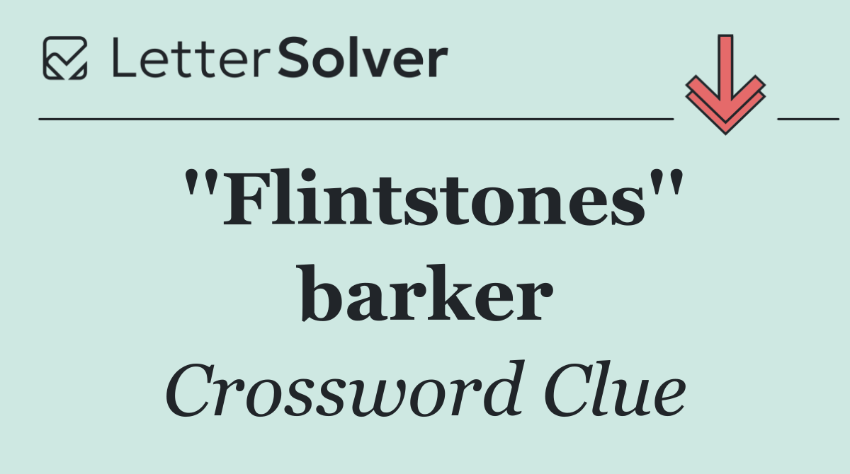 ''Flintstones'' barker
