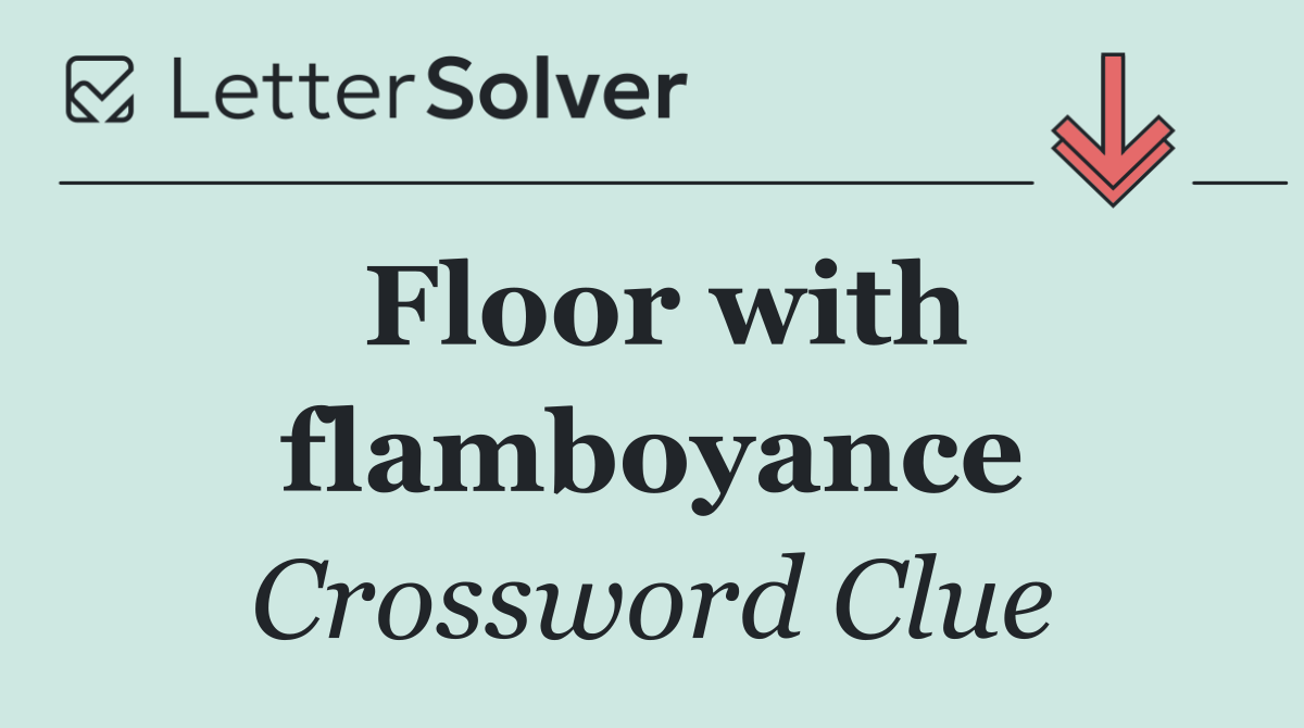 Floor with flamboyance
