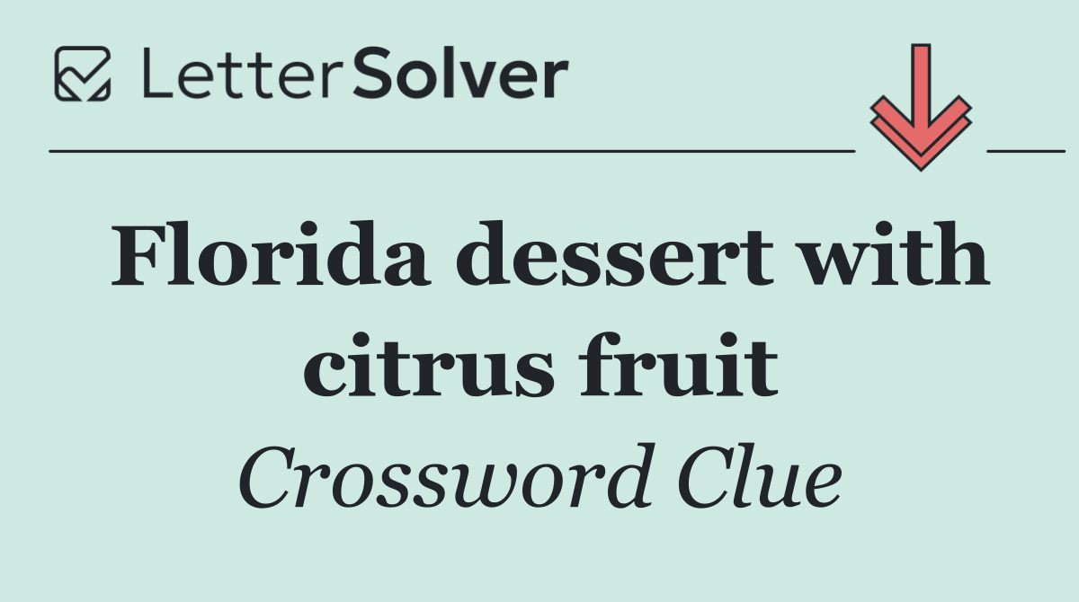 Florida dessert with citrus fruit
