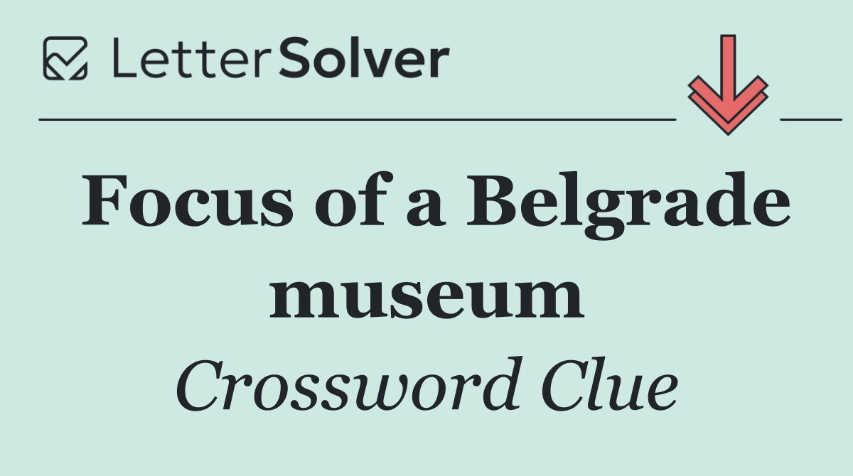 Focus of a Belgrade museum